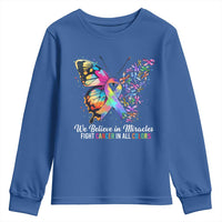 Fight Cancer In All Colors Youth Sweatshirt We Believe In Miracles Cancer Awareness