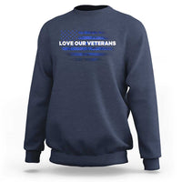 Love Our Veterans Sweatshirt Veterans Day Grunge American Flag - Wonder Print Shop