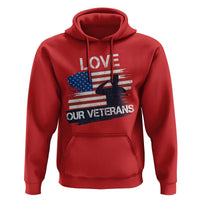 Love Our Veterans Hoodie Veterans Day Military Appreciation US Flag - Wonder Print Shop