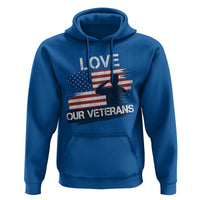 Love Our Veterans Hoodie Veterans Day Military Appreciation US Flag - Wonder Print Shop