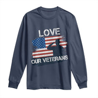 Love Our Veterans Long Sleeve Shirt Veterans Day Military Appreciation US Flag - Wonder Print Shop