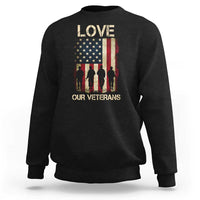 Love Our Veterans Sweatshirt US Veterans Day Proud Military Family US Flag - Wonder Print Shop