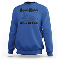 Feminist Cat Sweatshirt Equal Rights or I Bites Human Rights - Wonder Print Shop
