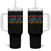 When God Made Me He Grinned And Said Funny Tumbler With Handle Sarcastic Saying Humor Christian Retro