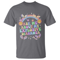 Ask Me About My Explosive Diarrhea T Shirt Funny Edgy Adult Humor - Wonder Print Shop