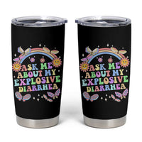 Ask Me About My Explosive Diarrhea Tumbler Cup Funny Edgy Adult Humor - Wonder Print Shop