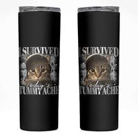Tummy Ache Survivor Cat Meme Skinny Tumbler Funny Saying Cats Cat Bootleg - Wonder Print Shop