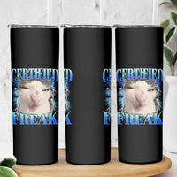 Certified Freak Funny Cat Meme Skinny Tumbler Internet Memes Gen Z - Wonder Print Shop