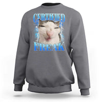 Certified Freak Funny Cat Meme Sweatshirt Internet Memes Gen Z - Wonder Print Shop