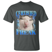 Certified Freak Funny Cat Meme T Shirt Internet Memes Gen Z - Wonder Print Shop