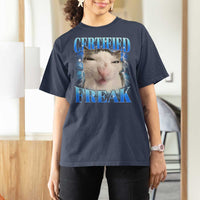 Certified Freak Funny Cat Meme T Shirt For Women Internet Memes Gen Z - Wonder Print Shop