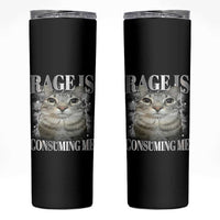 Rage Is Consuming Me Skinny Tumbler Funny Silly Cat Memes - Wonder Print Shop