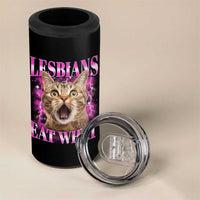 Lesbians Eat What 4 in 1 Can Cooler Tumbler Funny Cat Gay Pride LGBTQ Pun