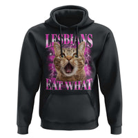 Lesbians Eat What Hoodie Funny Cat Gay Pride LGBTQ Pun