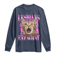 Lesbians Eat What Long Sleeve Shirt Funny Cat Gay Pride LGBTQ Pun