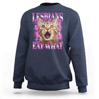 Lesbians Eat What Sweatshirt Funny Cat Gay Pride LGBTQ Pun