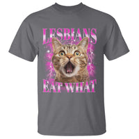 Lesbians Eat What T Shirt Funny Cat Gay Pride LGBTQ Pun