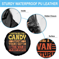 Funny Lollipop Van Gift Spare Tire Cover Creepy Adult I Gotta See The Candy First I'm Not Stupid - Wonder Print Shop