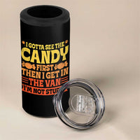 Funny Lollipop Van Gift 4 in 1 Can Cooler Tumbler Creepy Adult I Gotta See The Candy First I'm Not Stupid - Wonder Print Shop