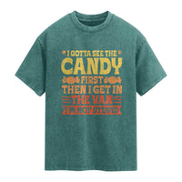 Funny Lollipop Van Gift Washed Cotton T-Shirt Creepy Adult I Gotta See The Candy First I'm Not Stupid