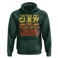 Funny Lollipop Van Gift Hoodie Creepy Adult I Gotta See The Candy First I'm Not Stupid - Wonder Print Shop