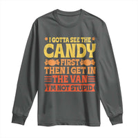 Funny Lollipop Van Gift Long Sleeve Shirt Creepy Adult I Gotta See The Candy First I'm Not Stupid - Wonder Print Shop