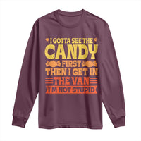 Funny Lollipop Van Gift Long Sleeve Shirt Creepy Adult I Gotta See The Candy First I'm Not Stupid - Wonder Print Shop