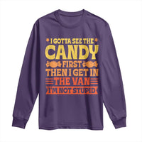 Funny Lollipop Van Gift Long Sleeve Shirt Creepy Adult I Gotta See The Candy First I'm Not Stupid - Wonder Print Shop