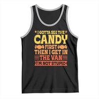 Funny Lollipop Van Gift Tank Top Creepy Adult I Gotta See The Candy First I'm Not Stupid - Wonder Print Shop