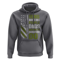 Funny Girl Dad Hoodie Guns Dont Kill People Dads With Pretty Daughters Do American Flag