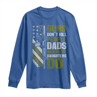 Funny Girl Dad Long Sleeve Shirt Guns Dont Kill People Dads With Pretty Daughters Do American Flag