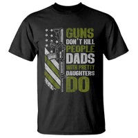 Funny Girl Dad T Shirt Guns Dont Kill People Dads With Pretty Daughters Do American Flag