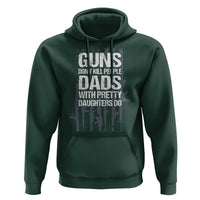 Guns Dont Kill People Dads With Pretty Daughters Do Hoodie Funny Girl Dad Gun American Flag