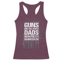 Guns Dont Kill People Dads With Pretty Daughters Do Racerback Tank Top Funny Girl Dad Gun American Flag