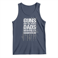 Guns Dont Kill People Dads With Pretty Daughters Do Tank Top Funny Girl Dad Gun American Flag