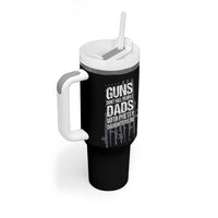 Guns Dont Kill People Dads With Pretty Daughters Do Tumbler With Handle Funny Girl Dad Gun American Flag