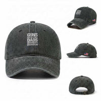 Guns Dont Kill People Dads With Pretty Daughters Do Washed Cotton Baseball Cap Funny Girl Dad Gun American Flag