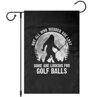 Not All Who Wander Are Lost Bigfoot Looking For Golf Balls Garden Flag Vintage Golfs Lover Sasquatch Golfing Full Moon
