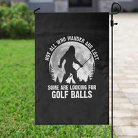 Not All Who Wander Are Lost Bigfoot Looking For Golf Balls Garden Flag Vintage Golfs Lover Sasquatch Golfing Full Moon