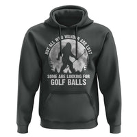 Not All Who Wander Are Lost Bigfoot Looking For Golf Balls Hoodie Vintage Golfs Lover Sasquatch Golfing Full Moon