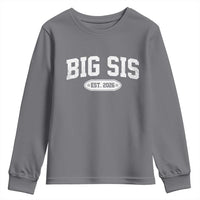 Big Sis Est 2026 Youth Sweatshirt Big Sister Baby Announcement