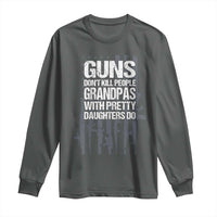 Grandpas With Pretty Daughters Long Sleeve Shirt Funny Grandpa Gun American Flag