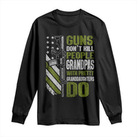 Funny Grandpa Long Sleeve Shirt Guns Dont Kill People Grandpas With Pretty Granddaughters Do US Flag