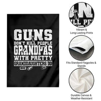 Funny Grandpa Garden Flag Guns Dont Kill People Grandpas With Pretty Granddaughters Do