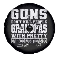 Funny Grandpa Spare Tire Cover Guns Dont Kill People Grandpas With Pretty Granddaughters Do