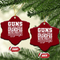 Funny Grandpa Ceramic Ornament Guns Dont Kill People Grandpas With Pretty Granddaughters Do
