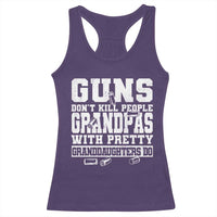 Funny Grandpa Racerback Tank Top Guns Dont Kill People Grandpas With Pretty Granddaughters Do