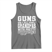 Funny Grandpa Tank Top Guns Dont Kill People Grandpas With Pretty Granddaughters Do