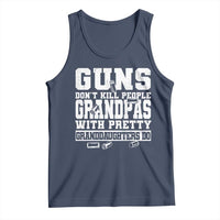Funny Grandpa Tank Top Guns Dont Kill People Grandpas With Pretty Granddaughters Do