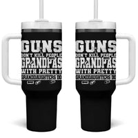 Funny Grandpa Tumbler With Handle Guns Dont Kill People Grandpas With Pretty Granddaughters Do